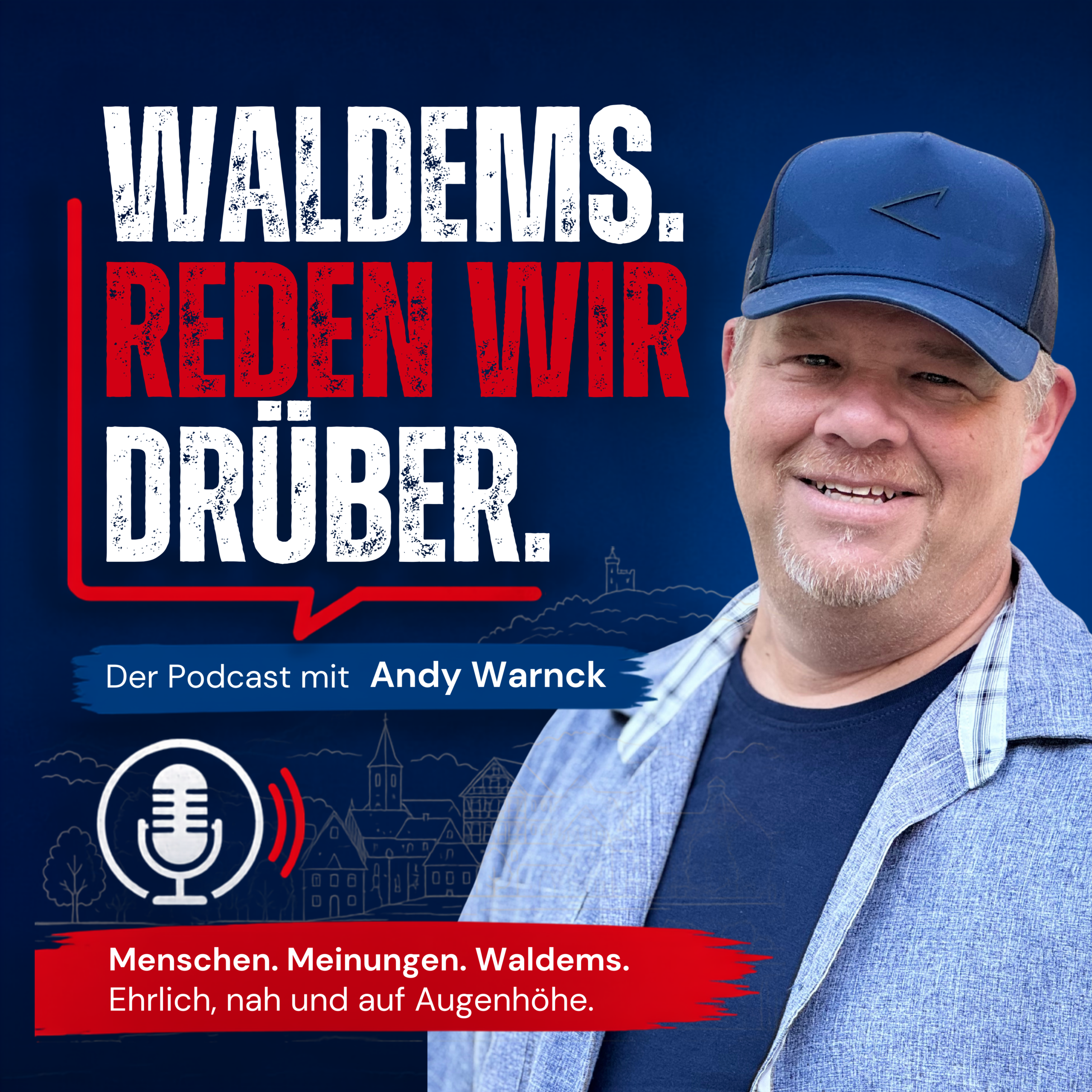 Waldems. Reden wir drüber. – Podcast mit Andy Warnck